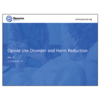 Opioid Use Disorder and Harm Reduction Webinar Presentation